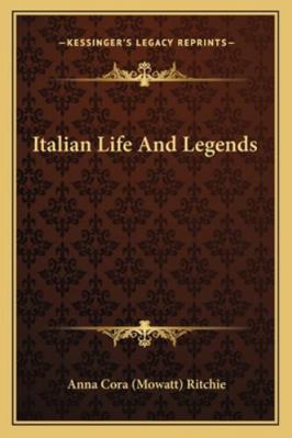 Italian Life And Legends 1162990678 Book Cover