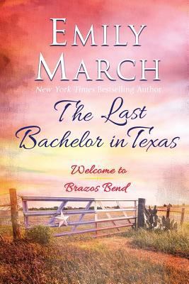 The Last Bachelor in Texas: A Brazos Bend novel 1942002114 Book Cover