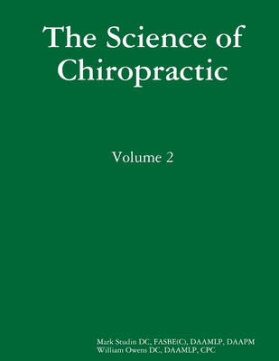 The Science of Chiropractic: Volume 2 0359210929 Book Cover