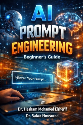 AI Prompt Engineering: The Beginner's Guide B0GD8Q28HK Book Cover