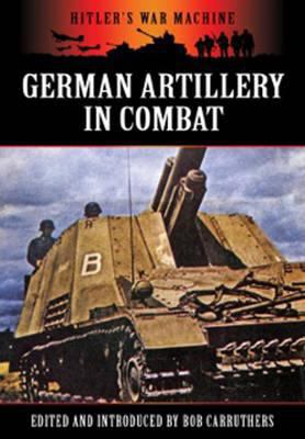 German Artillery in Combat 1781591334 Book Cover
