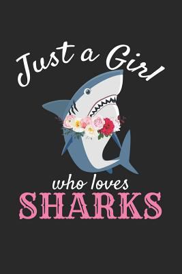 Paperback Just A Girl Who Loves Sharks: Blank Lined Notebook Journal Book
