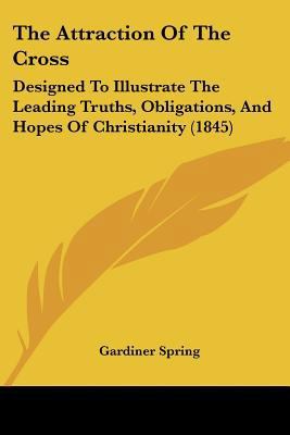 The Attraction Of The Cross: Designed To Illust... 1104478722 Book Cover