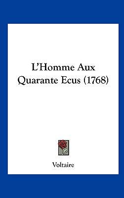 L'Homme Aux Quarante Ecus (1768) [French] 1161890076 Book Cover