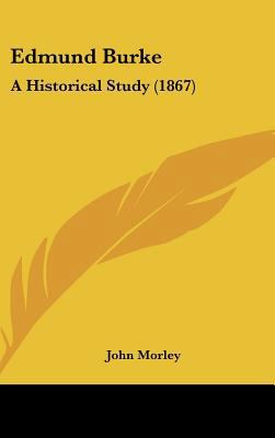 Edmund Burke: A Historical Study (1867) 143658714X Book Cover