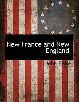 New France and New England 1115420755 Book Cover