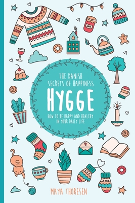 Hygge: The Danish Secrets of Happiness: How to ... 1671190831 Book Cover