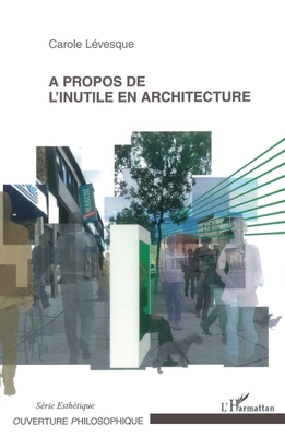 A propos de l'inutile en architecture [French] 2296553389 Book Cover