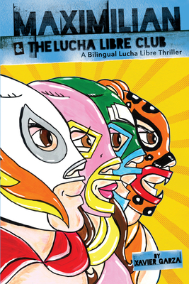 Maximilian & the Lucha Libre Club (Max's Lucha ... [Spanish] 1941026419 Book Cover