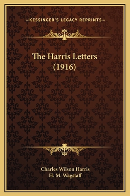 The Harris Letters (1916) 1169235484 Book Cover