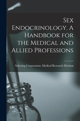Sex Endocrinology. A Handbook for the Medical a... 1014562228 Book Cover