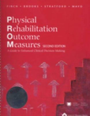 Physical Rehabilitation Outcomes Measures: A Gu... 0781742412 Book Cover