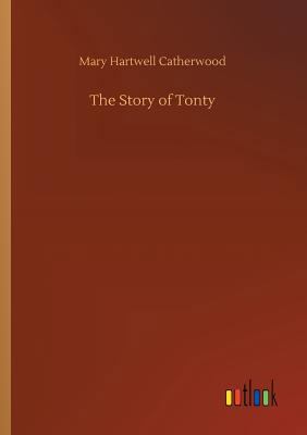 The Story of Tonty 3734038707 Book Cover