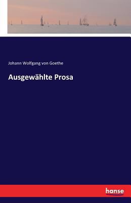 Ausgewählte Prosa [German] 3741115479 Book Cover