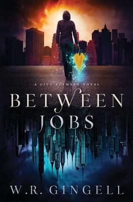 Between Jobs (The City Between) 1720341982 Book Cover