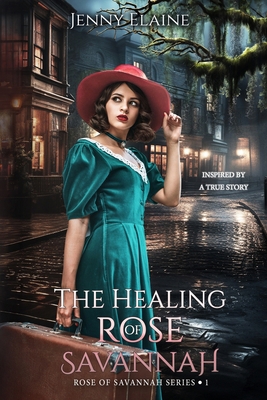 The Healing Rose of Savannah: Inspired by a tru... 0578649497 Book Cover