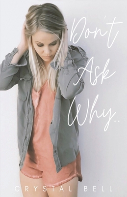 Don't Ask Why 1614938636 Book Cover