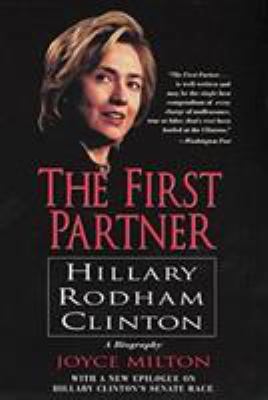The First Partner: Hillary Rodham Clinton 0688177727 Book Cover