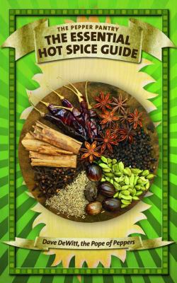 The Essential Hot Spice Guide 1938288319 Book Cover