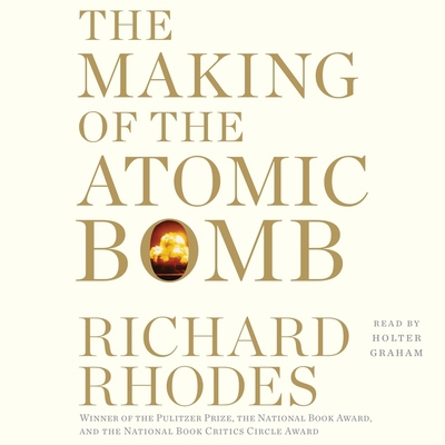 The Making of the Atomic Bomb: 25th Anniversary... 1508281599 Book Cover