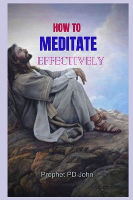 How to Meditate Effectively: Cultivating Inner ... B0CL784Y35 Book Cover