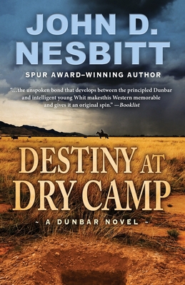Destiny at Dry Camp: A Dunbar Novel 1645992438 Book Cover