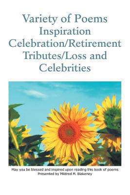 Variety of Poems Inspiration Celebration/Retire... 1477113215 Book Cover