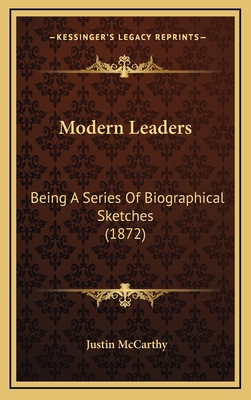 Modern Leaders: Being a Series of Biographical ... 1164290029 Book Cover