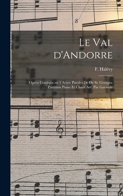 Le val d'Andorre; opéra comique en 3 actes. Par... [French] 1018578129 Book Cover