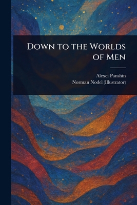 Down to the Worlds of Men 1023490811 Book Cover