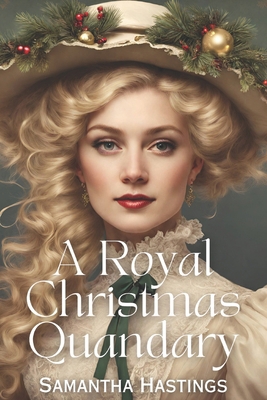 A Royal Christmas Quandary B0DDXWB43G Book Cover