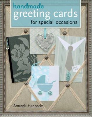 Handmade Greeting Cards for Special Occasions: ... 1402740263 Book Cover