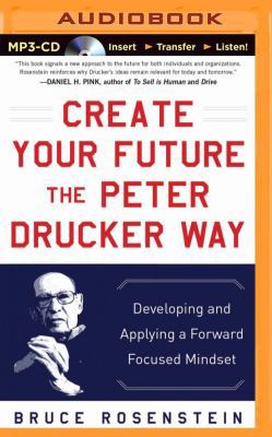 Create Your Future the Peter Drucker Way: Devel... 1501245902 Book Cover