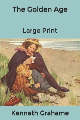 The Golden Age: Large Print B0848Y9SN5 Book Cover