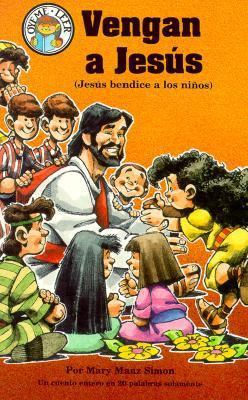 Vengas a Jesus: Jesus Bendice a Los Ninos = Com... [Spanish] 0570099382 Book Cover