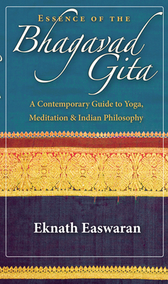 Essence of the Bhagavad Gita: A Contemporary Gu... 1586380680 Book Cover