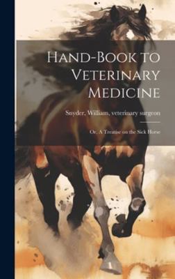 Hand-book to Veterinary Medicine; or, A Treatis... 1019609702 Book Cover