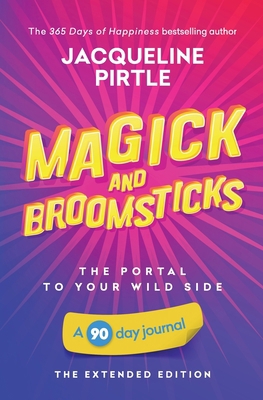 Magick and Broomsticks - Your Portal to Your Wi... 1955059330 Book Cover