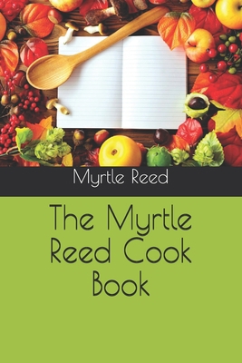 The Myrtle Reed Cook Book            Book Cover
