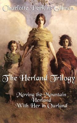The Herland Trilogy: Moving the Mountain, Herla... 1515430057 Book Cover