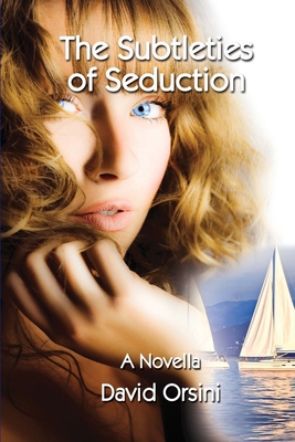 The Subtleties of Seduction 1943691029 Book Cover