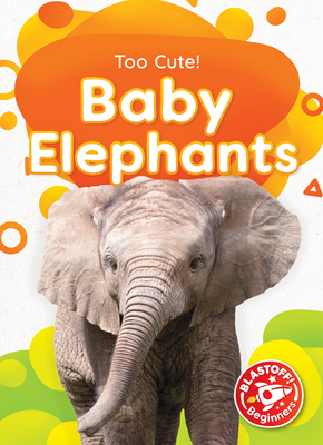 Baby Elephants B0BYXRBDX7 Book Cover