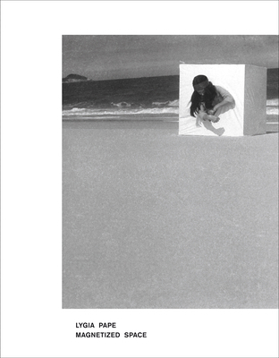 Lygia Pape: Magnetized Space 3037643935 Book Cover