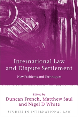 International Law and Dispute Settlement: New P... 1841139122 Book Cover
