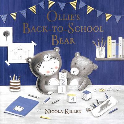 Ollie's Back-to-School Bear: Perfect for little... 1398500046 Book Cover