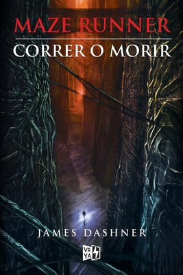 Maze Runner: Correr o morir [Spanish] 6077547328 Book Cover