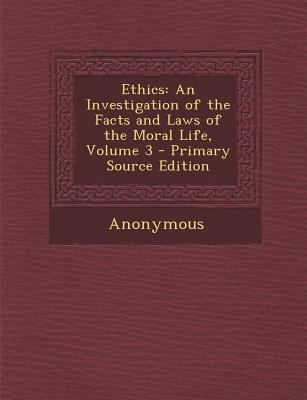 Ethics: An Investigation of the Facts and Laws ... 1289510202 Book Cover