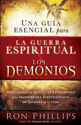 Una Guía Esencial Para La Guerra Espiritual Y L... [Spanish] 1616380799 Book Cover
