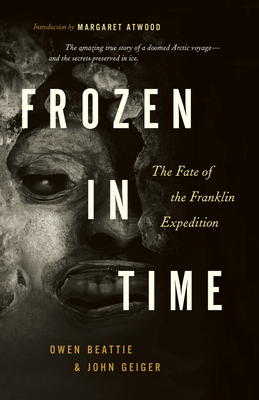 Frozen in Time: The Fate of the Franklin Expedi... 1553650603 Book Cover