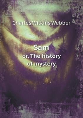 Sam or, The history of mystery 5518541384 Book Cover